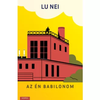 Az én Babilonom - Lu Nei