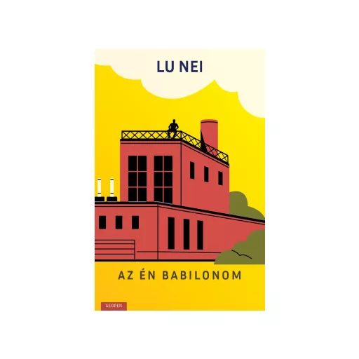 Az én Babilonom - Lu Nei