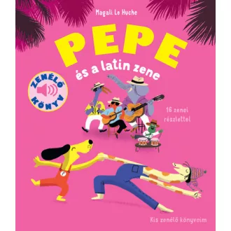 Pepe és a latin zene - Magali Le Huche