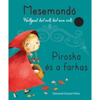 Piroska és a farkas - Mesemondó
