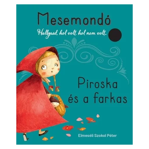 Piroska és a farkas - Mesemondó