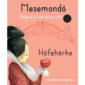 Hófehérke - Mesemondó