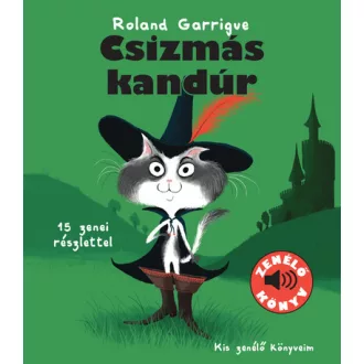   Csizmás Kandúr - Mese 15 tréfás hanggal és zenével! - Roland Garrigue