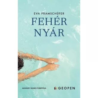 Fehér nyár - Eva Pramschüfer