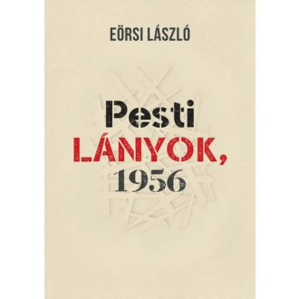 Pesti lányok, 1956 (Eörsi László)