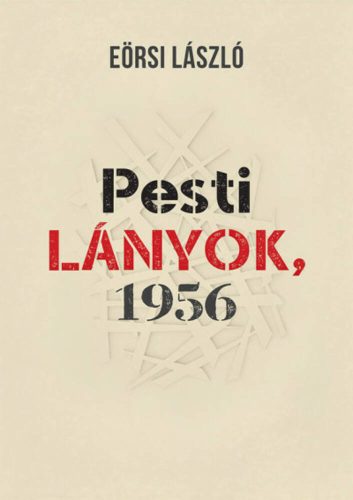 Pesti lányok, 1956 (Eörsi László)