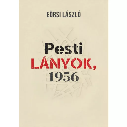 Pesti lányok, 1956 (Eörsi László)