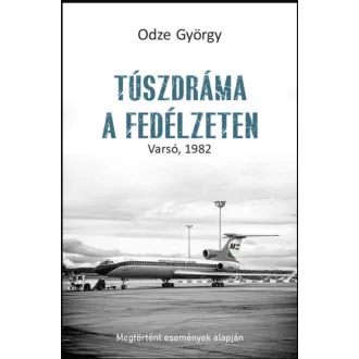 TÚSZDRÁMA A FEDÉLZETEN - VARSÓ, 1982