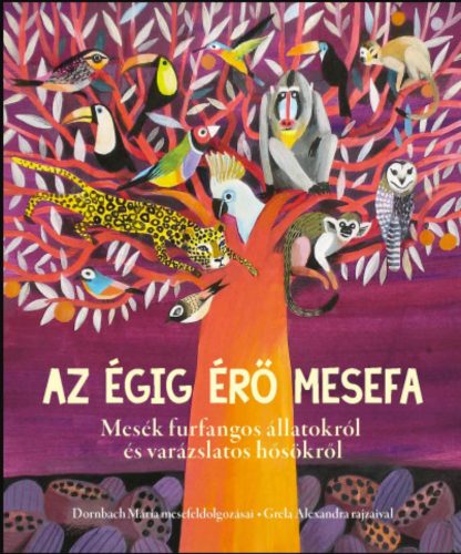 Az égig érő mesefa – Dornbach Mária