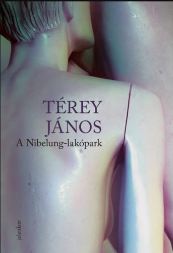 A Nibelung-lakópark - Térey János