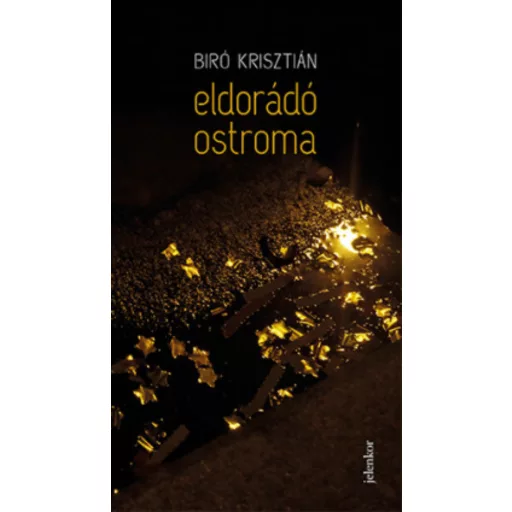 Eldorádó ostroma - Biró Krisztián