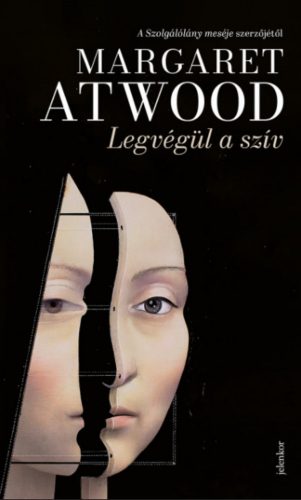 Legvégül a szív - Margaret Atwood