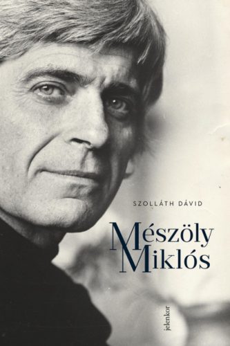 Mészöly Miklós-monográfia - Szolláth Dávid