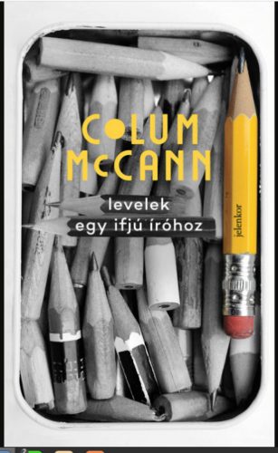 Levelek egy ifjú íróhoz - Colum McCann