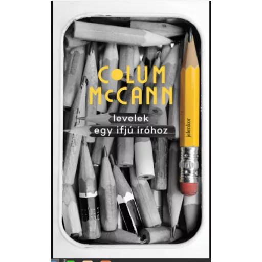 Levelek egy ifjú íróhoz - Colum McCann