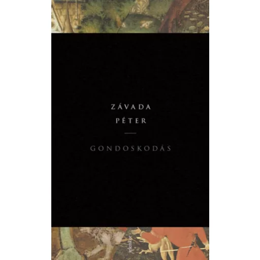 Gondoskodás - Závada Péter