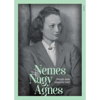 Maszk nem takarta már - Nemes Nagy Ágnes-képeskönyv