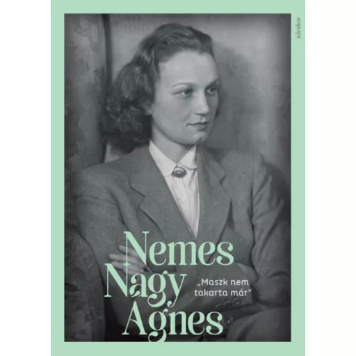 Maszk nem takarta már - Nemes Nagy Ágnes-képeskönyv