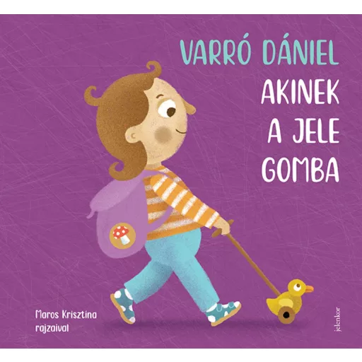 Akinek a jele gomba - Varró Dániel