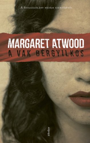 A vak bérgyilkos - Margaret Atwood