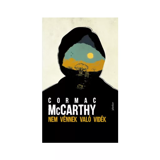 Nem vénnek való vidék - Cormac McCarthy