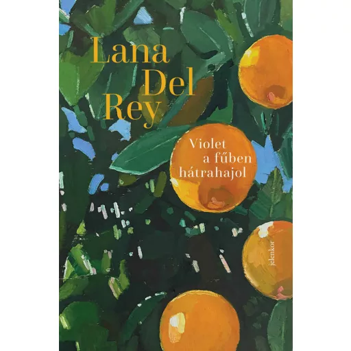 Violet a fűben hátrahajol - Lana Del Rey (új kiadás)