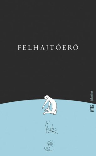 Felhajtóerő - Bárány Bence (szerk.)
