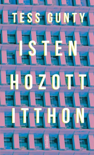 Isten hozott itthon - Tess Gunty