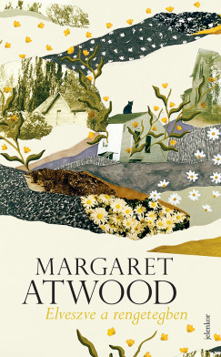 Elveszve a rengetegben - Margaret Atwood