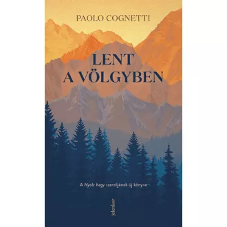 Lent a völgyben - Paolo Cognetti