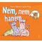 Nem, nem, hanem - Varró Dániel