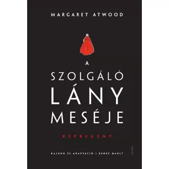 A szolgálólány meséje (képregény) - Margaret Atwood
