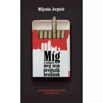   Míg a háború meg nem öregszik bennünk - Miljenko Jergovic