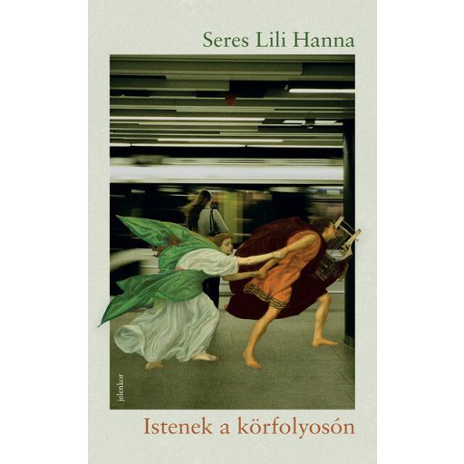 Istenek a körfolyosón - Seres Lili Hanna