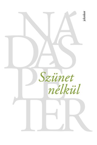 Szünet nélkül - Nádas Péter