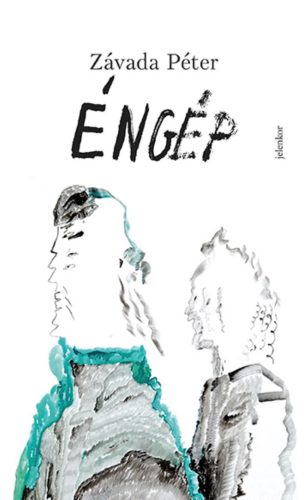 Éngép - Závada Péter