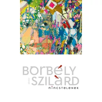 Nincstelenek (Új kiadás) - Borbély Szilárd