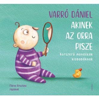 Akinek az orra pisze (Új kiadás) - Varró Dániel
