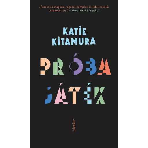 Próbajáték - Katie Kitamura