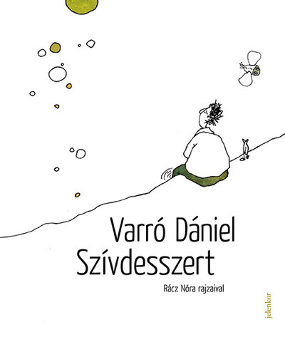Szívdesszert - Kis 21. századi temegén - Varró Dániel (Új kiadás)