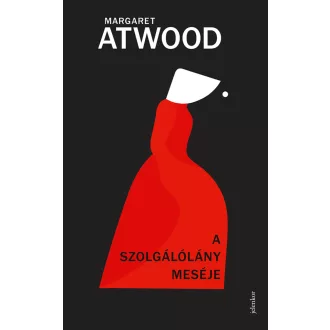 A szolgálólány meséje (új kiadás) - Margaret Atwood