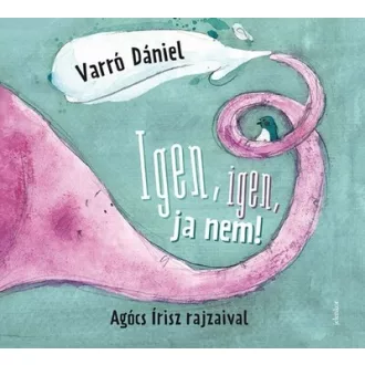 Igen, igen, ja nem - Varró Dániel