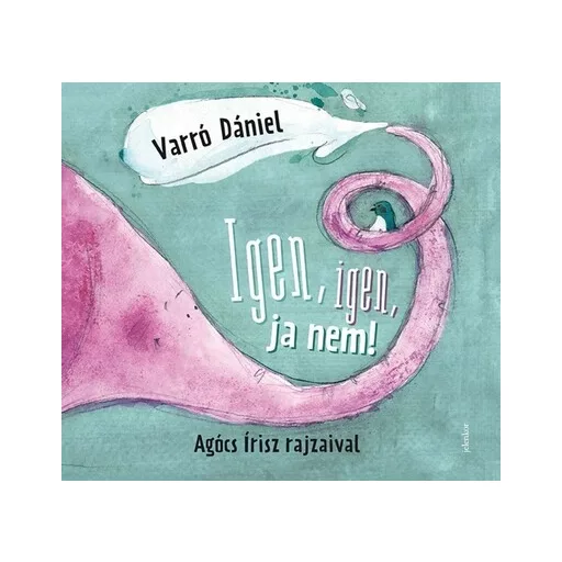 Igen, igen, ja nem - Varró Dániel
