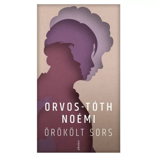 Örökölt sors - Családi sebek és a gyógyulás útjai - Orvos-Tóth Noémi
