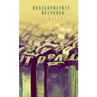 Összegyűjtött bélyegek - Békés Pál