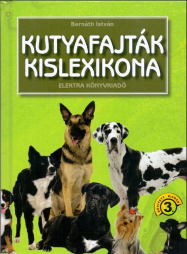 Kutyafajták kislexikona - Bernáth István