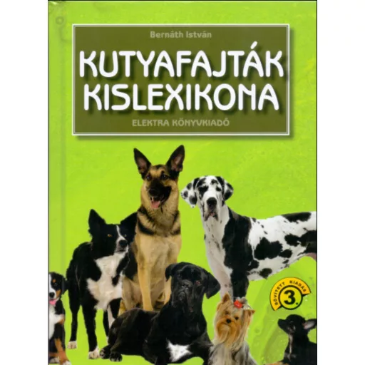 Kutyafajták kislexikona - Bernáth István