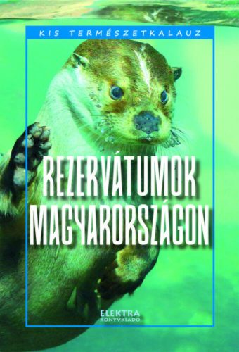 Rezervátumok Magyarországon - Bernáth István