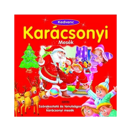 Kedvenc karácsonyi mesék - Szórakoztató és tanulságos mesék