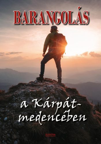 Barangolás a Kárpát-medencében - Bernáth István
